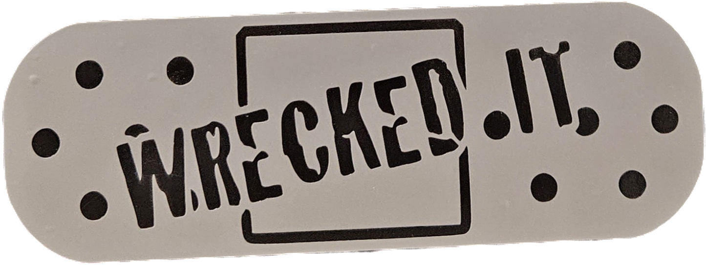 'WRECKED IT' BANDAID STICKER